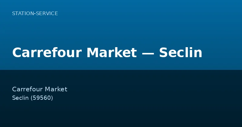 Carrefour Market — Seclin