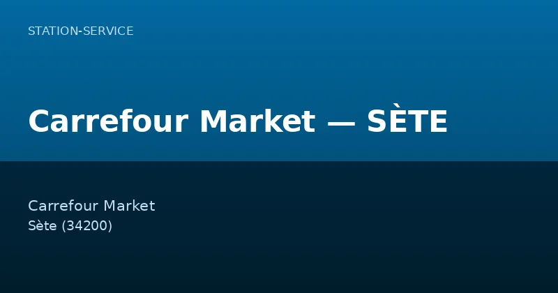 Carrefour Market — SÈTE