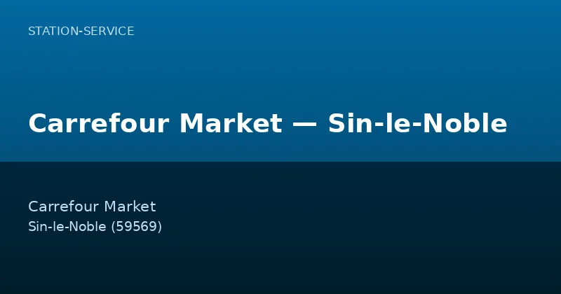 Carrefour Market — Sin-le-Noble