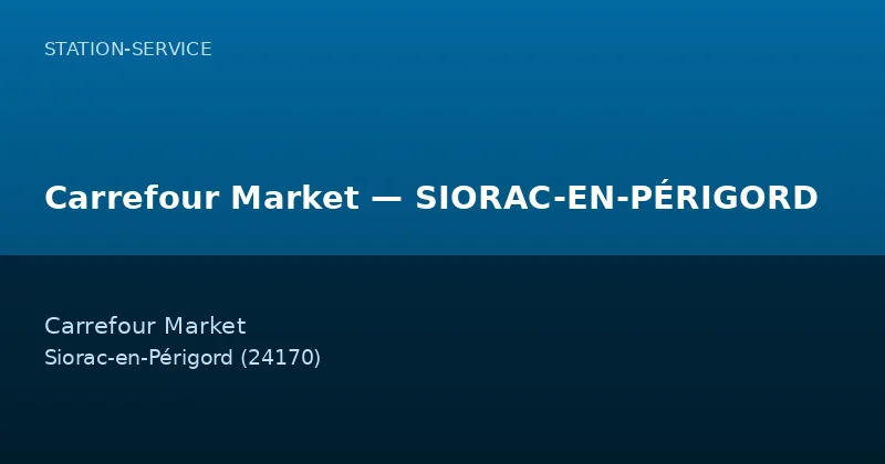 Carrefour Market — SIORAC-EN-PÉRIGORD
