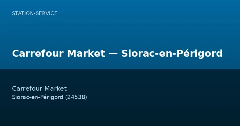 Carrefour Market — Siorac-en-Périgord