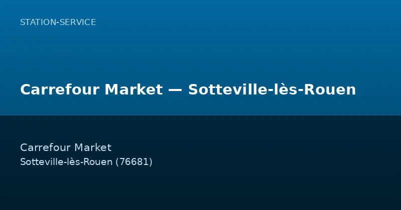 Carrefour Market — Sotteville-lès-Rouen