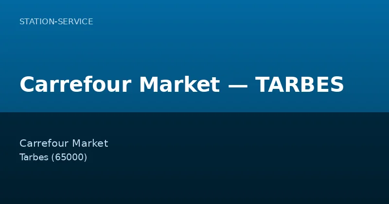 Carrefour Market — TARBES