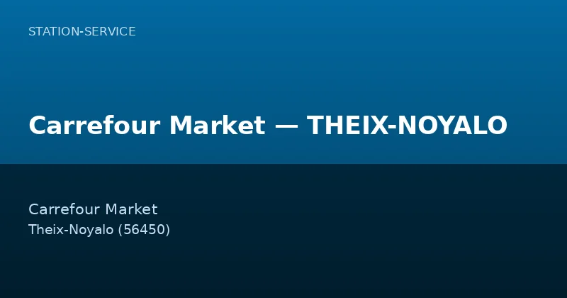 Carrefour Market — THEIX-NOYALO