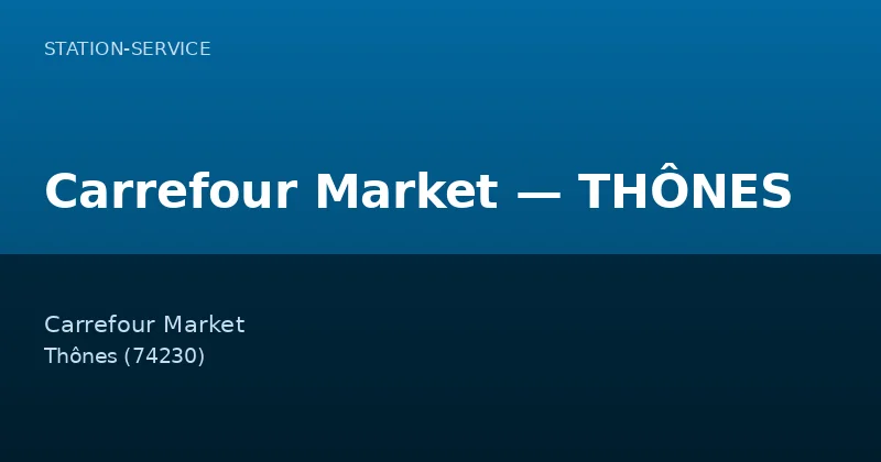 Carrefour Market — THÔNES