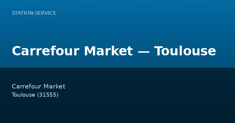 Carrefour Market — Toulouse