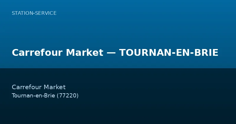 Carrefour Market — TOURNAN-EN-BRIE