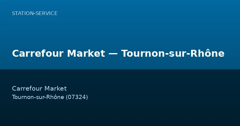 Carrefour Market — Tournon-sur-Rhône