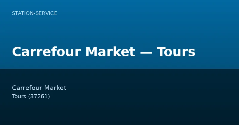 Carrefour Market — Tours
