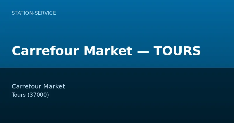 Carrefour Market — TOURS
