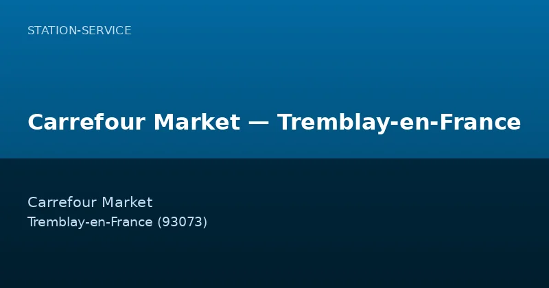 Carrefour Market — Tremblay-en-France