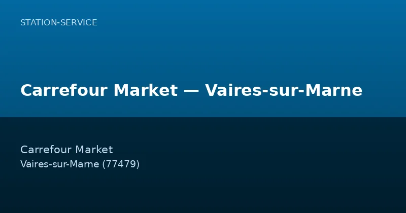 Carrefour Market — Vaires-sur-Marne