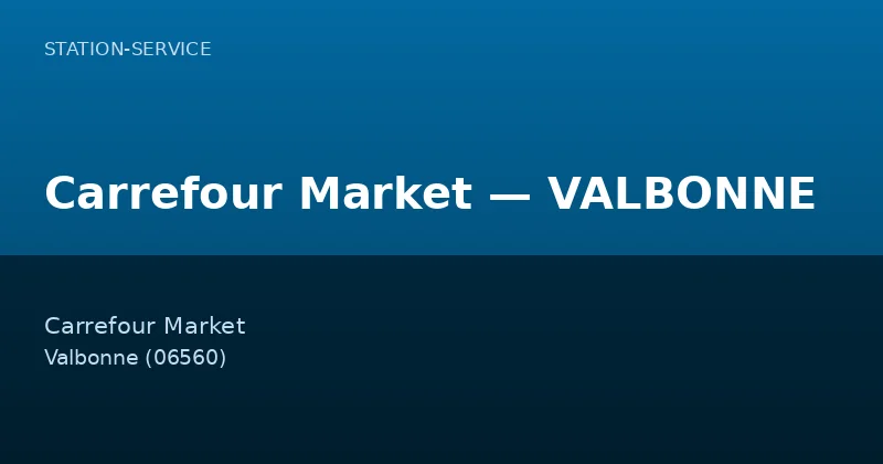 Carrefour Market — VALBONNE