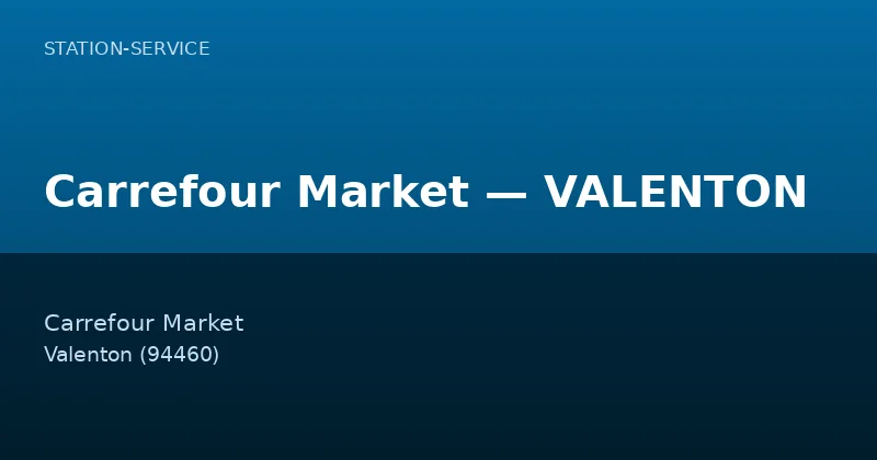 Carrefour Market — VALENTON