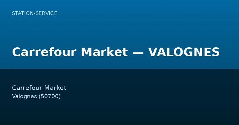 Carrefour Market — VALOGNES