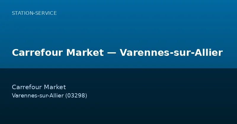 Carrefour Market — Varennes-sur-Allier