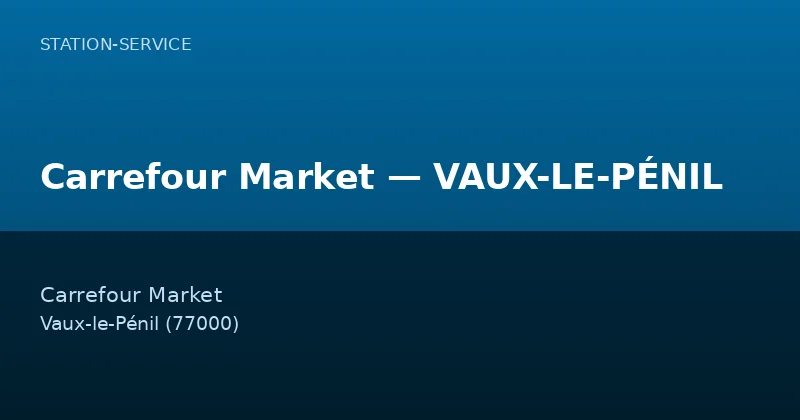 Carrefour Market — VAUX-LE-PÉNIL