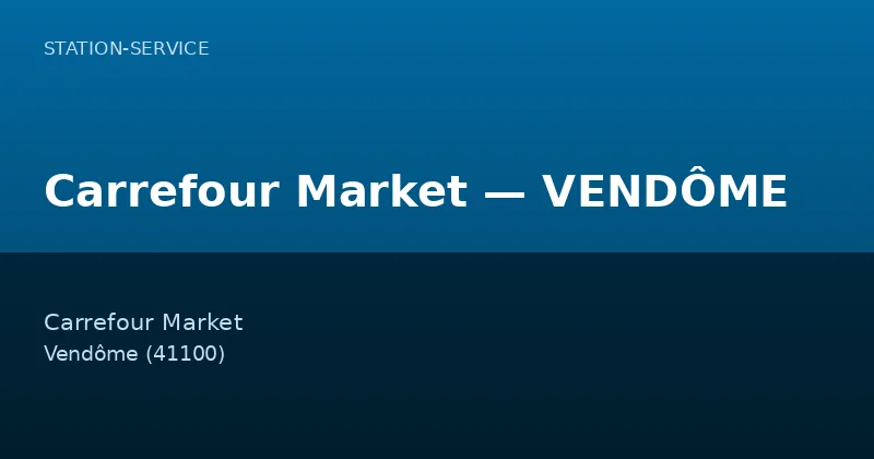 Carrefour Market — VENDÔME