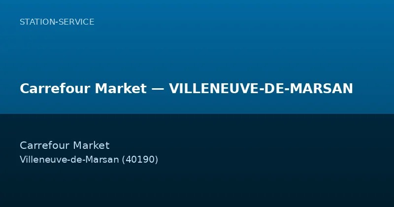 Carrefour Market — VILLENEUVE-DE-MARSAN