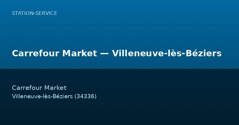 Carrefour Market — Villeneuve-lès-Béziers