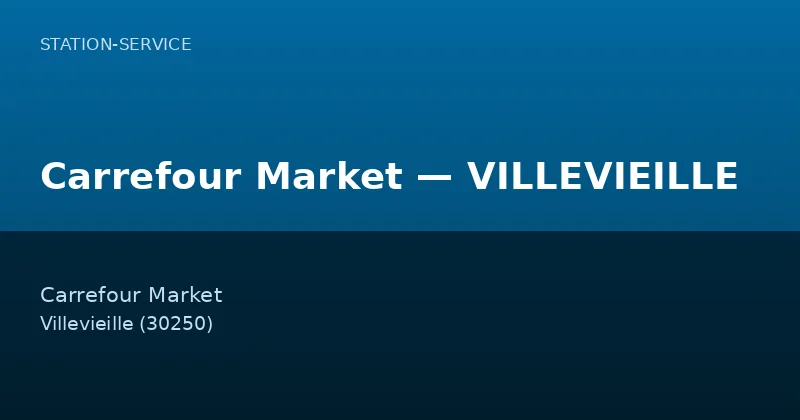Carrefour Market — VILLEVIEILLE