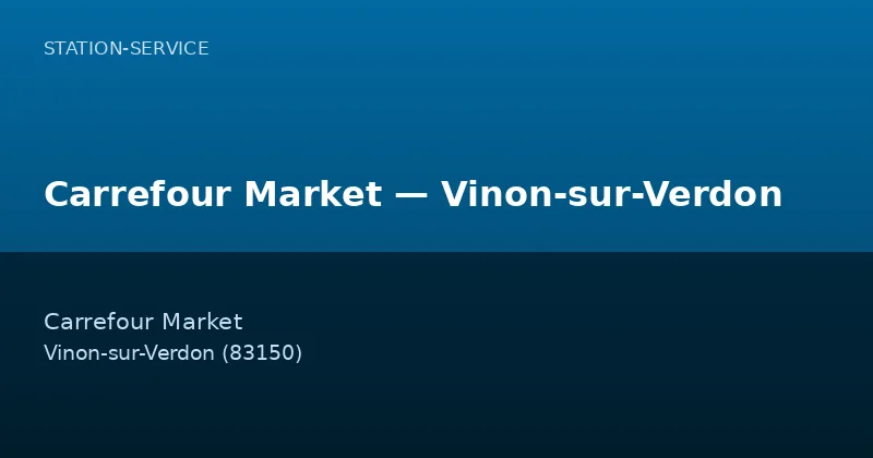 Carrefour Market — Vinon-sur-Verdon