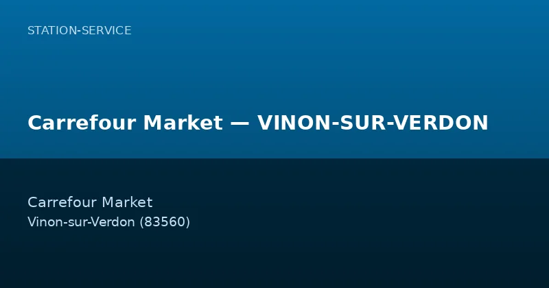 Carrefour Market — VINON-SUR-VERDON