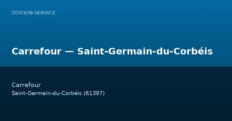 Carrefour — Saint-Germain-du-Corbéis