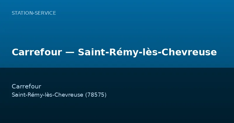 Carrefour — Saint-Rémy-lès-Chevreuse