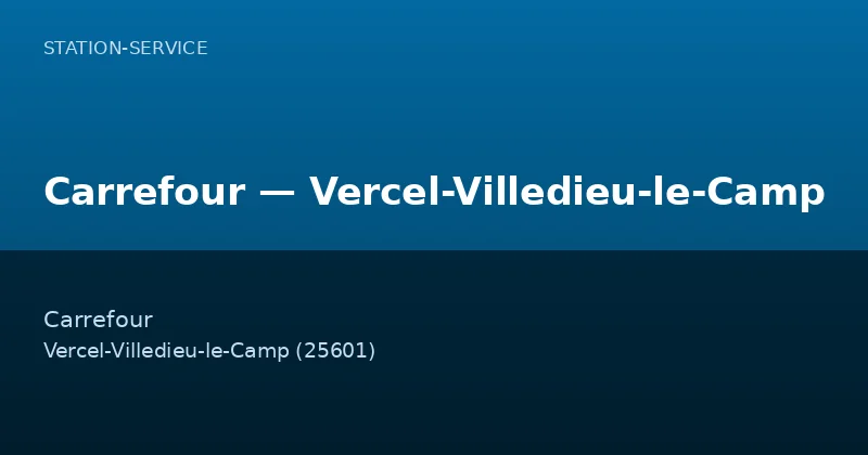 Carrefour — Vercel-Villedieu-le-Camp