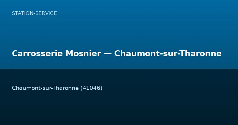 Carrosserie Mosnier — Chaumont-sur-Tharonne