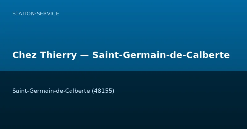 Chez Thierry — Saint-Germain-de-Calberte