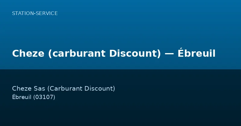 Cheze (carburant Discount) — Ébreuil