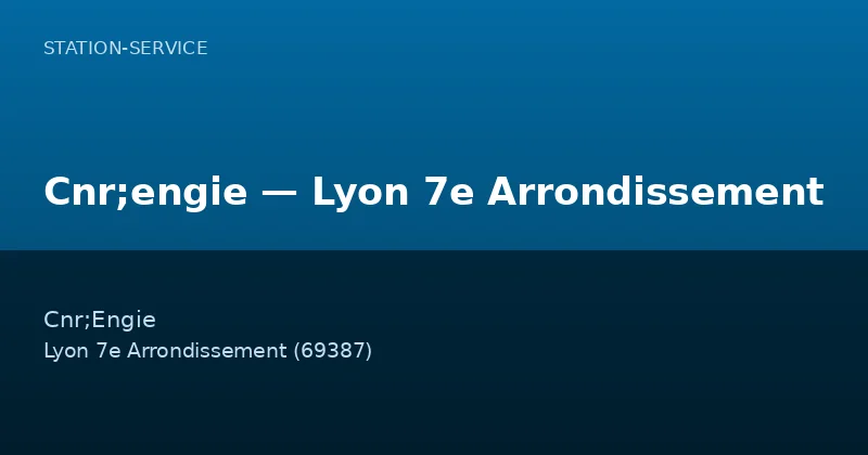 Cnr;engie — Lyon 7e Arrondissement