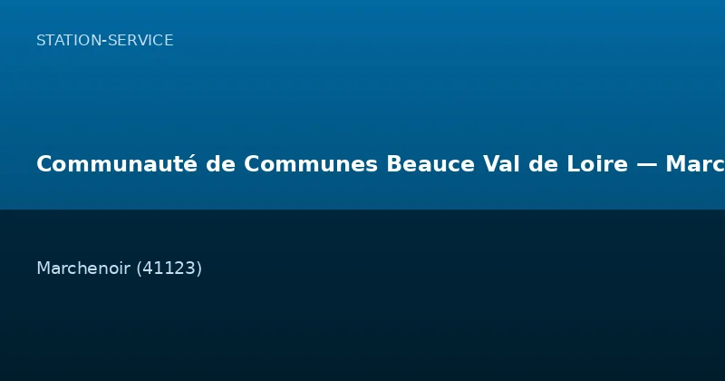 Communauté de Communes Beauce Val de Loire — Marchenoir