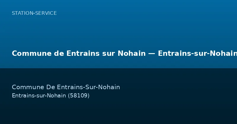 Commune de Entrains sur Nohain — Entrains-sur-Nohain