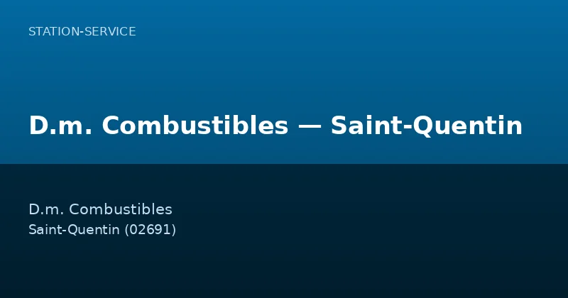 D.m. Combustibles — Saint-Quentin