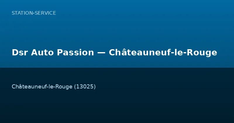 Dsr Auto Passion — Châteauneuf-le-Rouge