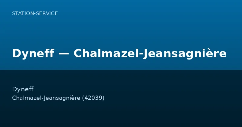 Dyneff — Chalmazel-Jeansagnière