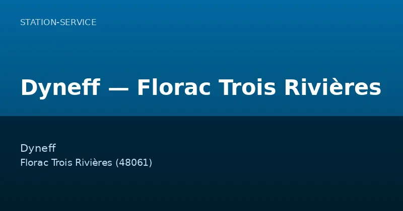 Dyneff — Florac Trois Rivières