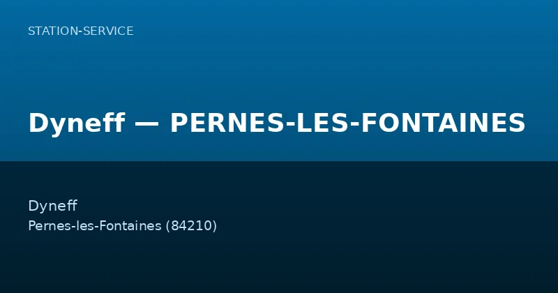 Dyneff — PERNES-LES-FONTAINES