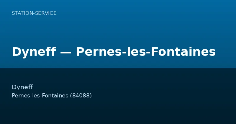 Dyneff — Pernes-les-Fontaines