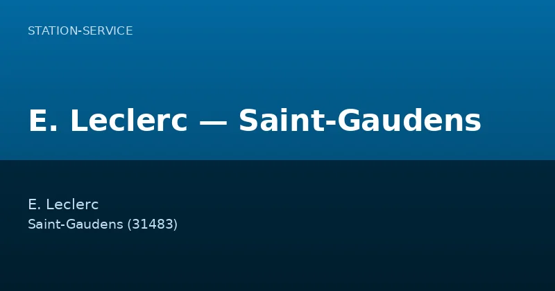 E. Leclerc — Saint-Gaudens
