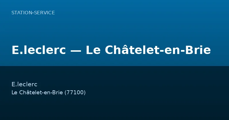 E.leclerc — Le Châtelet-en-Brie