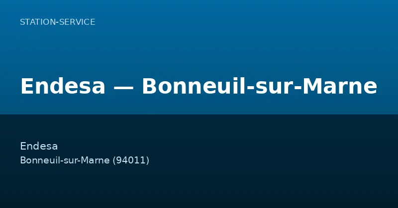 Endesa — Bonneuil-sur-Marne