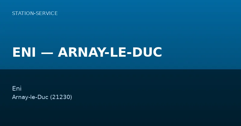 ENI — ARNAY-LE-DUC
