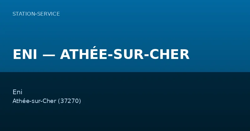 ENI — ATHÉE-SUR-CHER