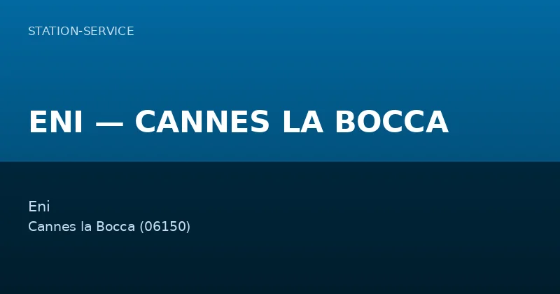ENI — CANNES LA BOCCA