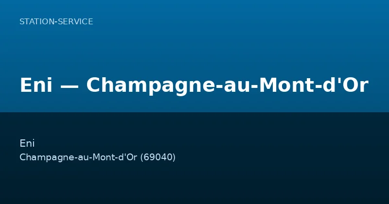 Eni — Champagne-au-Mont-d'Or