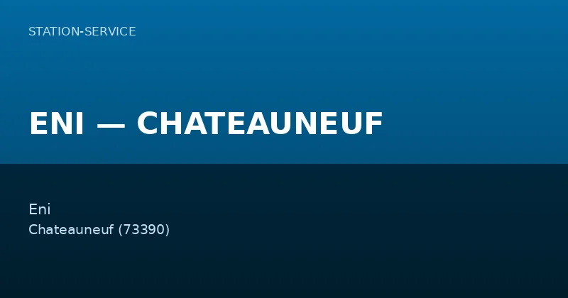 ENI — CHATEAUNEUF